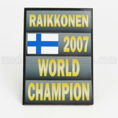 CARTRIX 1/18 ACCESSORIES | F1  WORLD CHAMPION PLATE PIT BOARD - FERRARI F2007 N 6 SEASON 2007 KIMI RAIKKONEN | GREY BLACK YELLOW